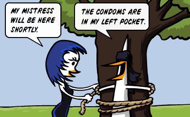 My mistress will be here shortly. - The condoms are in my left pocket. Pid'jin gets tied to a tree.