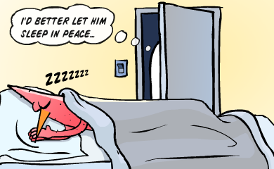 I'd better let him sleep in peace...