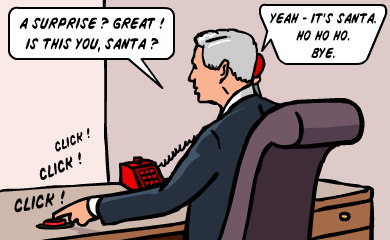 A surprise? Great! Is this you, Santa? -Yeah, it's Santa. Ho ho ho. Bye.