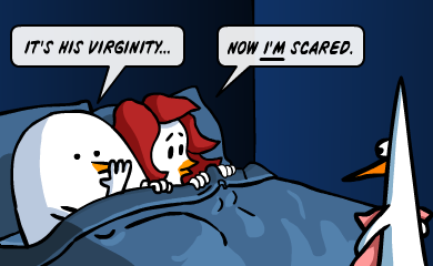 It's his virginity - Now I'm scared! It's his virginity - Now I'm scared!