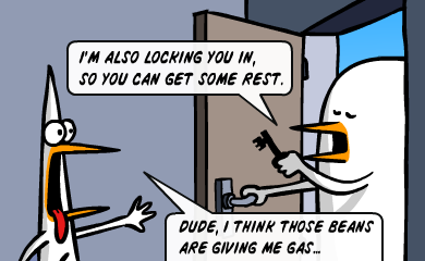 I'm also locking you in, so you can get some rest. Dude, i think those beans are giving me gas... I'm also locking you in, so you can get some rest. Dude, i think those beans are giving me gas...