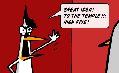 Great idea! To the temple!!! High five! Great idea! To the temple!!! High five!