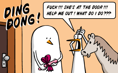 DING-DONG! Fuck!!! She's at the door!!! Help me out! What do I do???