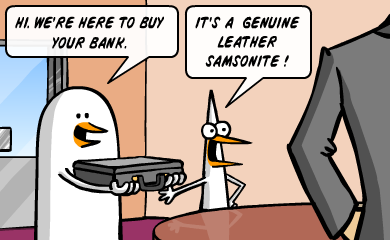 Hi. We're here to buy your bank. It's a genuine leather Samsonite! Hi. We're here to buy your bank. It's a genuine leather Samsonite!