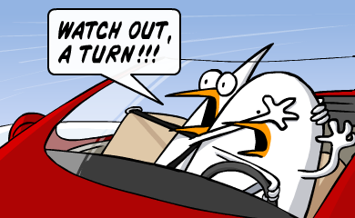 WATCH OUT, A TURN!!! WATCH OUT, A TURN!!!