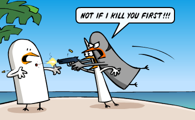 Not if I kill you first!!! Not if I kill you first!!!